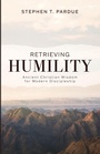Cover: Retrieving Humility - Cascade Books
