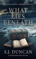 Cover: What Lies Beneath - S.J. Duncan