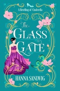 Cover: The Glass Gate (Faerie Tale Romances, #3) - Hanna Sandvig