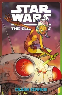 Enlarge image Cover: Star Wars: The Clone Wars - Crash Course - Panini Publishing Ltd