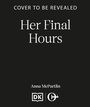 Cover: Her Final Hours - Canelo Crime