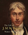 Cover: The Life of J. M. W. Turner - Pallas Athene Publishers