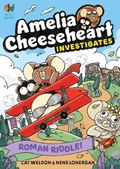 Cover: Amelia Cheeseheart Investigates: Roman Riddle - Guppy Publishing Ltd