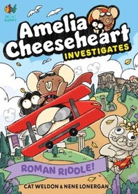 Enlarge image Cover: Amelia Cheeseheart Investigates: Roman Riddle - Guppy Publishing Ltd