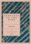 Cover: Servants to the King - The Eden Book Society