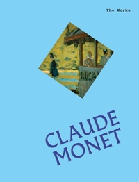 Enlarge image Cover: The Works: Claude Monet - Smith Street Books