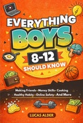 Cover: Everything Boys Ages 8-12 Should Know - Caunoco Press