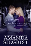 Cover: Vicious Consequences (A Consequences Novel, #4) - Amanda Siegrist