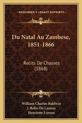 Cover: Du Natal Au Zambese, 1851-1866 - Kessinger Publishing