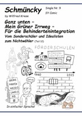 Cover: Schm&uuml;ncky Single Nr 9 Ganz unten  Mein Gr&uuml;ner Irrweg  F&uuml;r die Behindertenintegration - Mauer Verlag