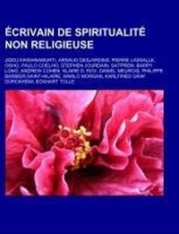 Abbildung von: Ecrivain de Spiritualite Non Religieuse - Books LLC, Wiki Series