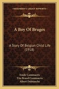 Cover: A Boy Of Bruges - Kessinger Publishing
