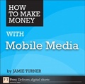 Cover: How to Make Money with Mobile Media - Addison Wesley