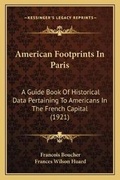 Cover: American Footprints In Paris - Kessinger Publishing