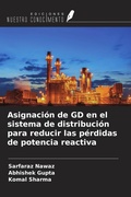 Cover: Asignaci&oacute;n de GD en el sistema de distribuci&oacute;n para reducir las p&eacute;rdidas de potencia reactiva - Ediciones Nuestro Conocimiento