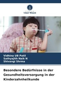 Cover: Besondere Beduerfnisse in der Gesundheitsversorgung in der Kinderzahnheilkunde - Verlag Unser Wissen