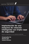 Cover: Implantaci&oacute;n de una m&aacute;quina de votaci&oacute;n inteligente con triple capa de seguridad - Ediciones Nuestro Conocimiento