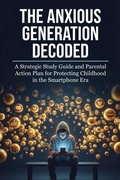 Cover: The Anxious Generation Decoded - Shadow Truth Press