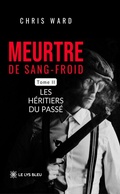 Cover: Meurtre de sang-froid - Le Lys Bleu &Eacute;ditions