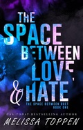 Cover: The Space Between Love & Hate - Author Melissa Toppen
