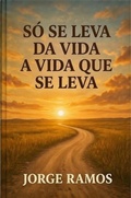 Cover: S&Oacute; SE LEVA DA VIDA A VIDA QUE SE LEVA - Jorge Ramos