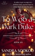 Cover: To Woo a Dark Duke (Disreputable Dukes of Club Damnation, #6) - New Independence Books
