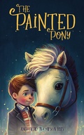 Cover: The Painted Pony (Magical Adventures and Pony Tales, #1) - Angharad Thompson Rees