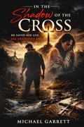 Cover: In the Shadow of the Cross - MegaCross Publishing