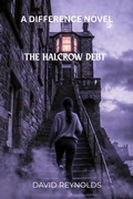 Cover: The Halcrow Debt (THE DIFFERENCE) - David Reynolds
