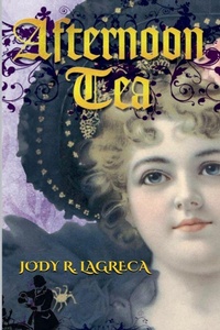 Enlarge image Cover: Afternoon Tea - Jody R. LaGreca