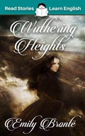 Cover: Wuthering Heights: CEFR level B2 (ELT Graded Reader) - Read Stories - Learn English
