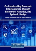 Cover: Co-Constructing Economic Transformation Through Enterprise, Narrative, and Systemic Design - Igi Global Scientific Publishing