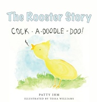 Enlarge image Cover: The Rooster Story - Patricia Ihm