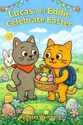 Cover: Lucas and Eddie Celebrate Easter - Peter Weinberg