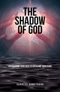 Enlarge image Cover: The Shadow of God - Christian Faith Publishing