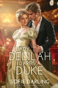 Cover: Lady Delilah Dares a Duke - Oliver-Heber Books