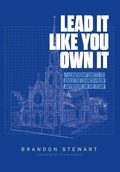 Cover: Lead It Like You Own It - Manuscripts LLC