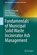 Cover: Fundamentals of Municipal Solid Waste Incinerator Ash Management - Springer