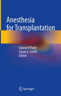 Enlarge image Cover: Anesthesia for Transplantation - Springer