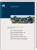 Cover: Die deutschen Ausgrabungen in Karthago. Das Quartier Didon an der Rue Ibn Chab&acirc;at - Harrassowitz Verlag
