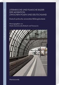 Cover: Literarische und filmische Bilder der Migration zwischen Polen und Deutschland - Harrassowitz Verlag