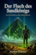 Cover: Der Fluch des Sandk&ouml;nigs - epubli