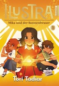 Cover: ILUSTRA - Mika und der Sonnenfresser 01 - Altraverse GmbH