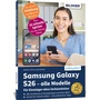 Cover: Samsung Galaxy S26 - alle Modelle - Für Einsteiger ohne Vorkenntnisse - BILDNER Verlag