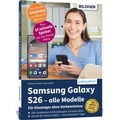 Cover: Samsung Galaxy S26 - alle Modelle - F&uuml;r Einsteiger ohne Vorkenntnisse - BILDNER Verlag