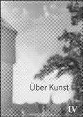Cover: &Uuml;ber Kunst - Universit&auml;tsverlag Hildesheim