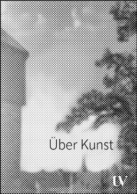 Enlarge image Cover: Über Kunst - Universitätsverlag Hildesheim