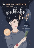 Cover: Die Raun&auml;chte und ihre weibliche Kraft - Nymphenburger in der Franckh-Kosmos Verlags-GmbH & Co. KG