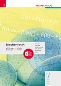 Cover: Mathematik IV HLW/HLM/HLK + TRAUNER-DigiBox - Erkl&auml;rungen, Aufgaben, L&ouml;sungen, Formeln - Trauner Verlag