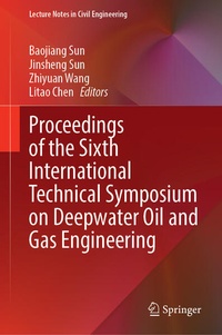 Enlarge image Cover: Proceedings of the Sixth International Technical Symposium on Deepwater Oil and Gas Engineering - Springer
